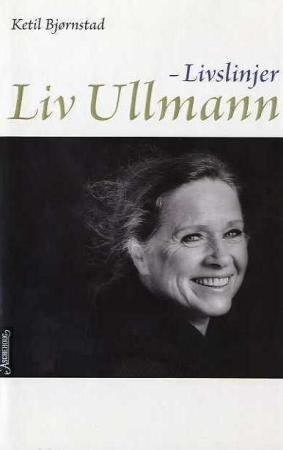 "Liv Ullmann - livslinjer" av Ketil Bjørnstad