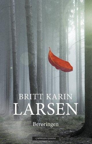 "Berøringen roman" av Britt Karin Larsen