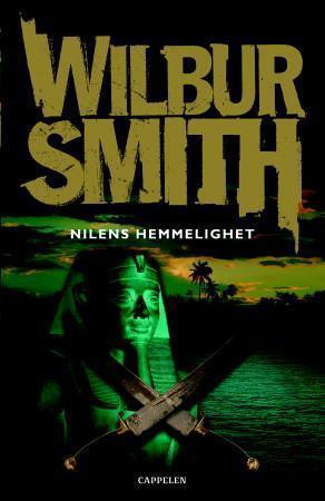 "Nilens hemmelighet" av Wilbur Smith