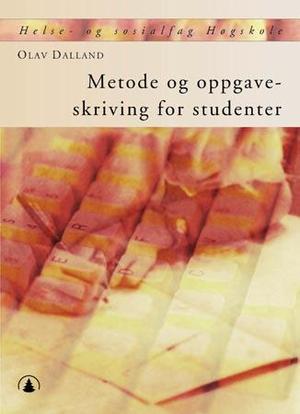 "Metode og oppgaveskriving for studenter" av Olav Dalland