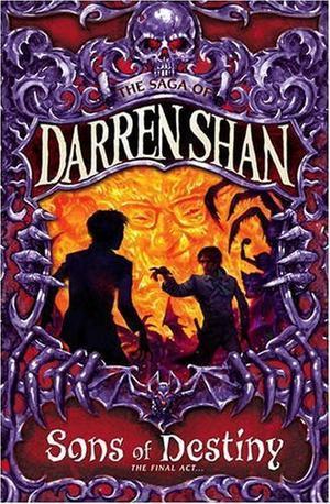 Sons of Destiny (The Saga of Darren Shan)