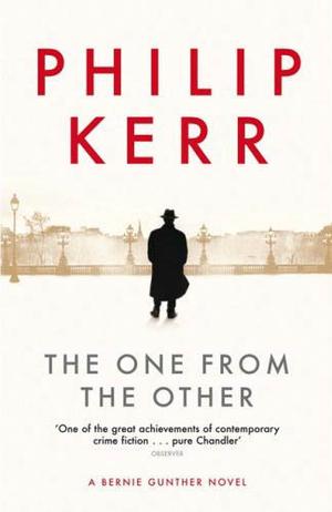 "The one from the other a Bernie Gunther mystery" av Philip Kerr