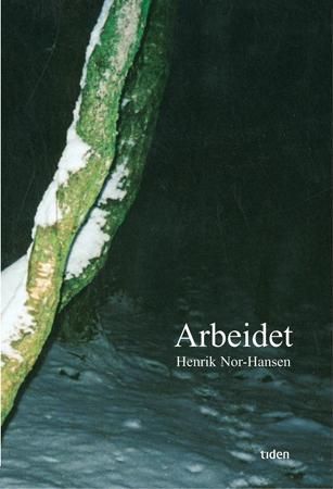 "Arbeidet" av Henrik Nor-Hansen
