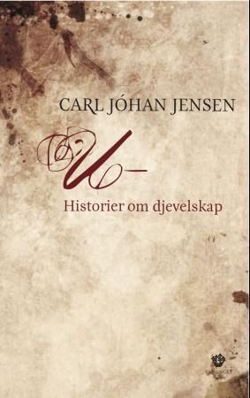 "U- - historier om djevelskap" av Carl Jóhan Jensen