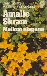 Mellom slagene. Brev i utvalg ved Eugenia Kielland. With a portrait