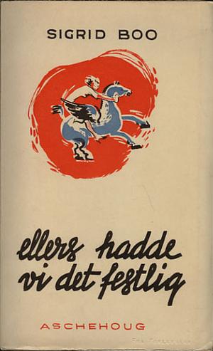 Ellers hadde vi det festlig