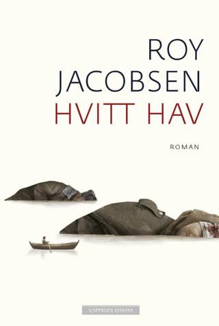 "Hvitt hav" av Roy Jacobsen