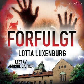 "Forfulgt" av Lotta Luxenburg
