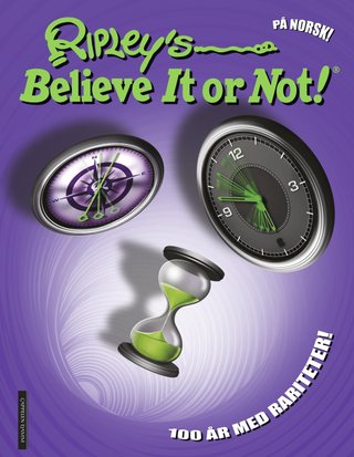 Ripley's believe it or not! - 100 år med rariteter