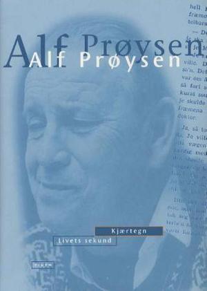 "Kjærtegn ; Livets sekund" av Alf Prøysen