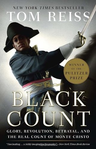 "The Black Count Glory, Revolution, Betrayal, and the Real Count of Monte Cristo" av Tom Reiss
