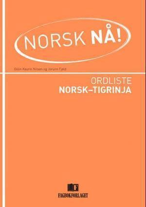 "Norsk nå! - ordliste norsk-tigrinja" av Gölin Kaurin Nilsen