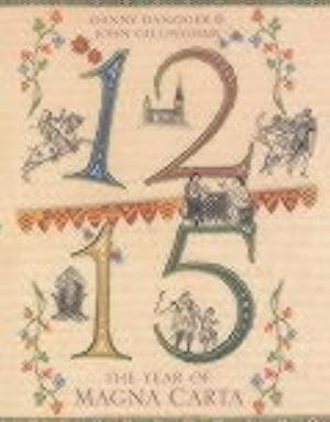 "1215 the year of Magna Carta" av Danny Danziger