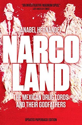 "Narcoland The Mexican Drug Lords and Their Godfathers" av Anabel Hernandez