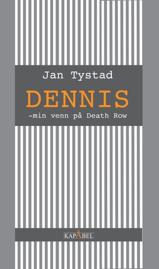 Dennis - min venn på death row