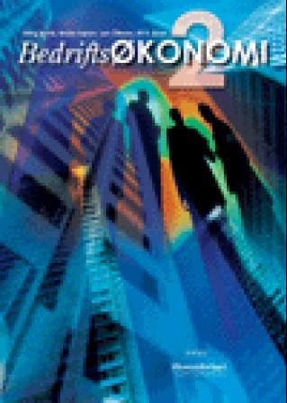 Bedriftsøkonomi 2 - for allmenne, økonomiske og administrative fag
