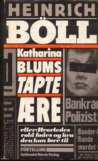 Katharina Blums tapte ære, eller  Hvorledes vold avles og hva den kan føre til