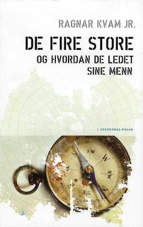 De fire store - og hvordan de ledet sine menn