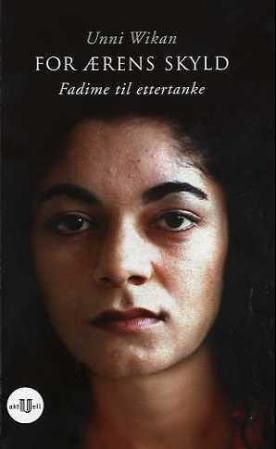"For ærens skyld Fadime til ettertanke" av Unni Wikan