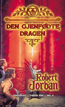 "Den gjenfødte dragen - tidshjulet tredje bok del II" av Robert Jordan