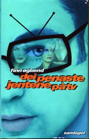"Dei penaste jentene på tv - dikt og tekster for unge" av Finn Øglænd
