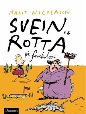"Svein og rotta på feriekoloni" av Marit Nicolaysen