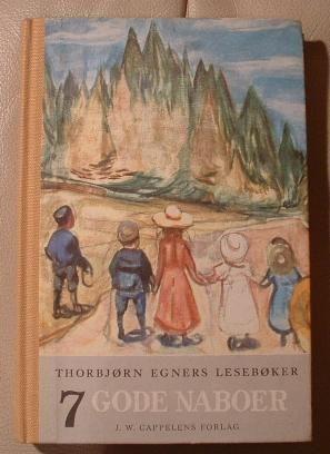 Thorbjørn Egners lesebøker - 7. bok : gode naboer : for første halvdel av femte skoleår