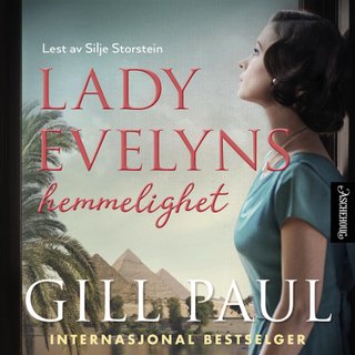 "Lady Evelyns hemmelighet en roman om oppdagelsen av Tutankhamons grav" av Gill Paul