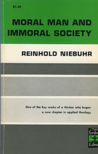 "Moral Man and Immoral Society" av Reinhold Niebuhr