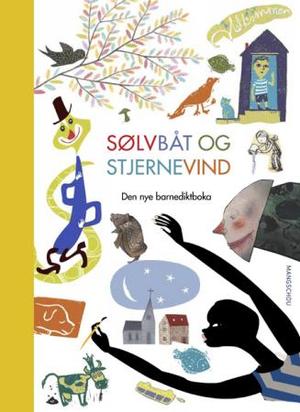 "Sølvbåt og stjernevind - den nye barnediktboka" av Per Olav Kaldestad