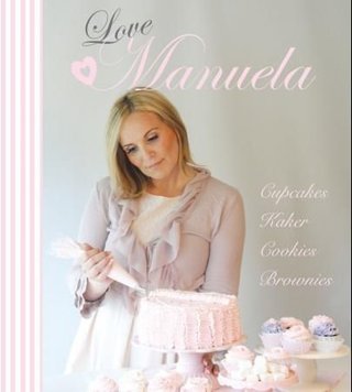 "Love, Manuela cupcakes, kaker, cookies, brownies" av Manuela Kjeilen