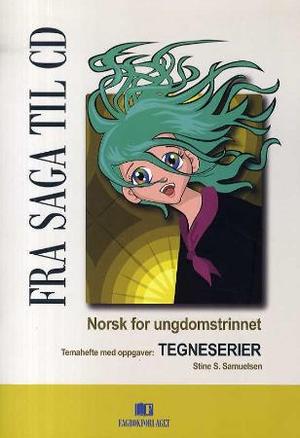 "Fra saga til CD 8A - temahefte med oppgaver: tegneserier : norsk for ungdomstrinnet" av Marit Jensen