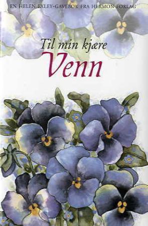 "Til min kjære venn" av Helen Exley
