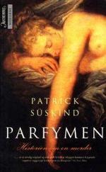 "Parfymen - historien om en morder" av Patrick Süskind
