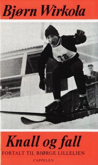 Bjørn Wirkola - Knall og fall