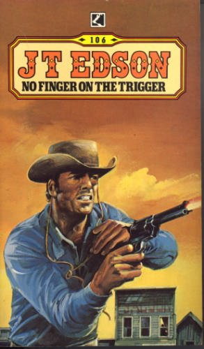 "No Finger on the Trigger" av J.T. Edson