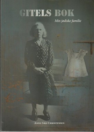 "Gitels bok Min jødiske familie" av Anne Gro Christensen