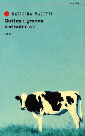 "Gutten i graven ved siden av roman" av Katarina Mazetti