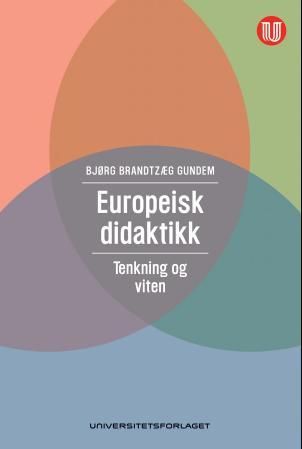 Europeisk didaktikk - tenkning og viten