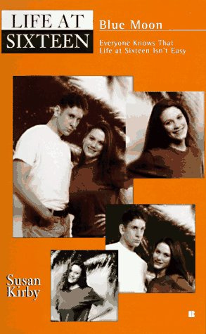 "Blue Moon (Life at Sixteen Series #1)" av Susan Kirby
