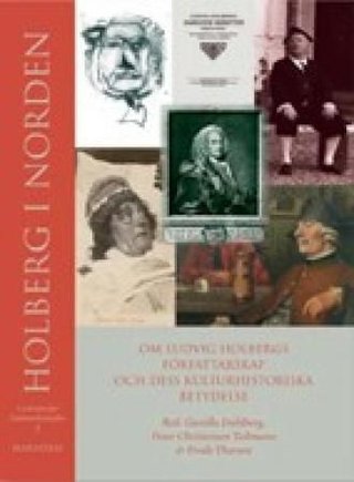 Holberg i Norden - om Ludvig Holbergs författarskap och dess kulturhistoriska betydelse
