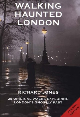 "Walking Haunted London 25 Original Walks Exploring London's Ghostly Past" av Richard Jones