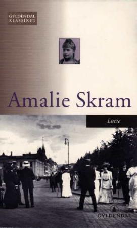 "Lucie - roman" av Amalie Skram