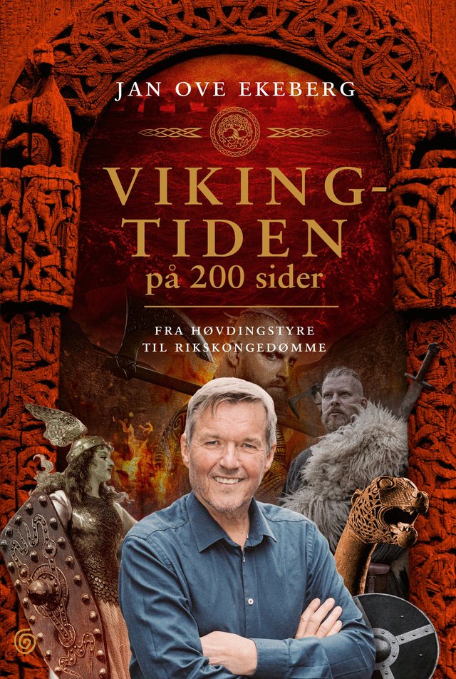 "Vikingtiden på 200 sider - fra høvdingstyre til rikskongedømme" av Jan Ove Ekeberg