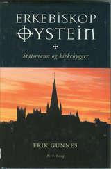 "Erkebiskop Øystein - statsmann og kirkebygger" av Erik Gunnes