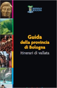 Guide to the province of Bologna - Valley Itineraries