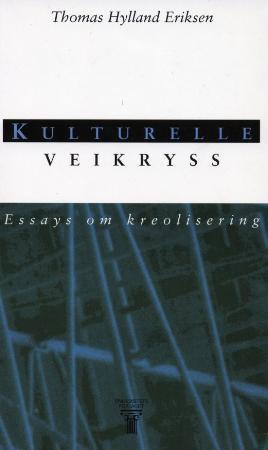 "Kulturelle veikryss - essays om kreolisering" av Thomas Hylland Eriksen