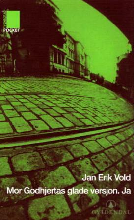 "Mor Godhjertas glade versjon - ja" av Jan Erik Vold