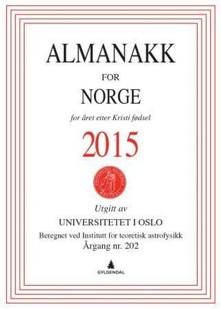 "Almanakk for Norge 2015 - for året etter Kristi fødsel" av Universitetet i Oslo. Almanakk-komiteen