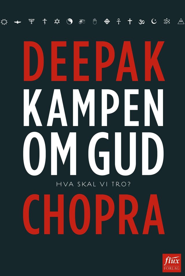 "Kampen om Gud - hva skal vi tro?" av Deepak Chopra